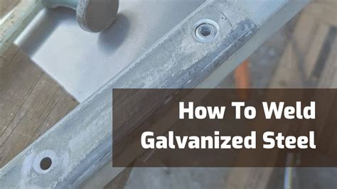 how to weld galvanized sheet metal|dangers of welding galvanized steel.